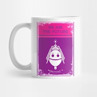 Girls, we are the future Mug